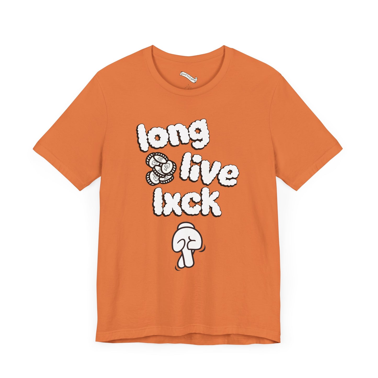 Long Live Lxck T Shirt